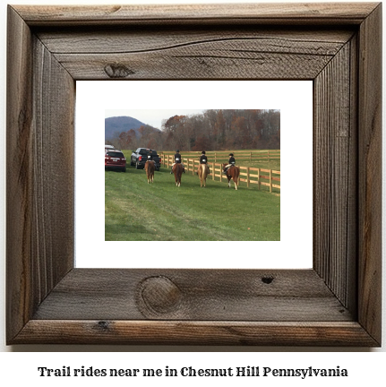 trail rides near me in Chesnut Hill, Pennsylvania